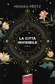 La città invisibile La città invisibile