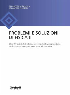 Problemi e soluzioni di fisica II - Mirabella, Salvo; Plumari, Salvatore