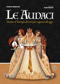 Le audaci. Donne d'Europa di ieri per ragazze di oggi - Stéphanie, Audrey