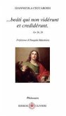 ...Beàti qui non vidérunt et credidérunt (Gv 20, 29) ...Beàti qui non vidérunt et credidérunt (Gv 20, 29)