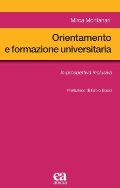 Orientamento e formazione universitaria. In prospettiva inclusiva - Montanari, Mirca