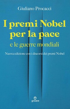 Cover I premi Nobel per la pace e le guerre mondiali. Nuova edizione con i discorsi dei premi Nobel