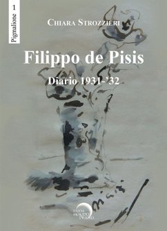 Filippo De Pisis. Diario 1931-'32 - Strozzieri, Chiara