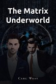The Matrix Underworld The Matrix Underworld