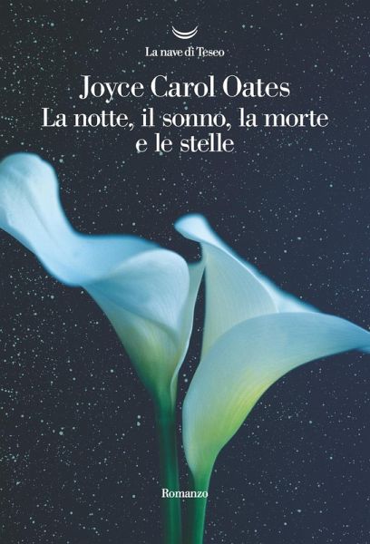 La notte, il sonno, la morte e le stelle La notte, il sonno, la morte e le stelle