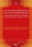 Il nuovo diritto processuale civile nella riforma Cartabia. Processo civile di cognizione, rito di famiglia, esecuzioni, negoziazione, mediazione e arbitrato Il nuovo diritto processuale civile nella riforma Cartabia. Processo civile di cognizione, rito di famiglia, esecuzioni, negoziazione, mediazione e arbitrato