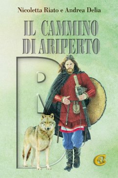 Il cammino di Ariperto - Riato, Nicoletta; Delia, Andrea
