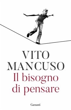 Il bisogno di pensare - Mancuso, Vito
