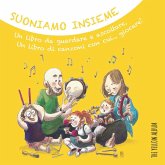Suoniamo insieme. The Yellow Album. Un libro da guardare e ascoltare, un libro di canzoni con cui... giocare!