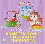 Annetta non è una buona forchetta Annetta non è una buona forchetta