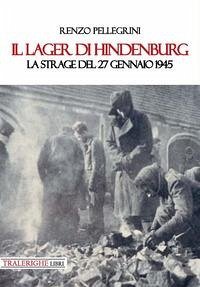 Cover Il lager di Hindenburg. La strage del 27 gennaio 1945
