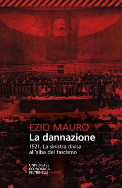Cover La dannazione. 1921. La sinistra divisa all'alba del fascismo