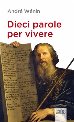 Dieci parole per vivere - Wénin, André