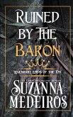 Ruined by the Baron Ruined by the Baron