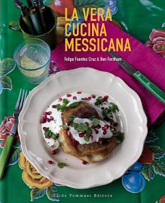 La vera cucina messicana - Fuentes Cruz, Feliz; Fordham, Ben
