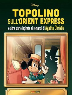 Cover Topolino sull'Orient Express e altre storie ispirate ai romanzi di Agatha Christie