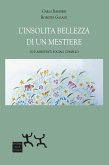 L' insolita bellezza di un mestiere. Due assistenti sociali complici L' insolita bellezza di un mestiere. Due assistenti sociali complici