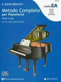 Il nuovo Bastien. Metodo completo per pianoforte. Tutto in uno. Livello 2A Il nuovo Bastien. Metodo completo per pianoforte. Tutto in uno. Livello 2A