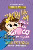 La vita è un gioco da ragazze. Jacky Ha-Ha La vita è un gioco da ragazze. Jacky Ha-Ha