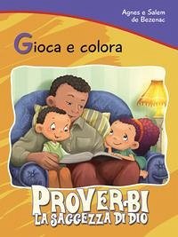 Cover Proverbi. La saggezza di Dio. Gioca e colora