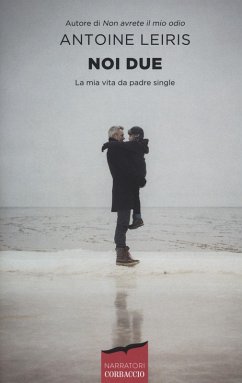 Cover Noi due. La mia vita da padre single