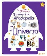Cover Star. La mia prima enciclopedia dell'universo. Un grande libro per imparare!