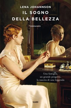Cover Il sogno della bellezza. Una famiglia, un grande progetto, la nascita di una leggenda