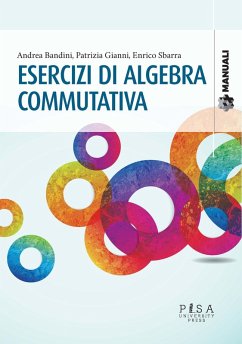 Esercizi di algebra commutativa - Bandini, Andrea; Gianni, Patrizia; Sbarra, Enrico