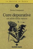 Cure depurative. Un aiuto dalla natura Cure depurative. Un aiuto dalla natura