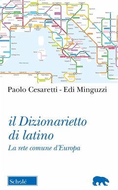 Il dizionarietto di latino. La rete comune d'Europa - Cesaretti, Paolo; Minguzzi, Edi