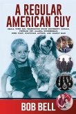 A Regular American Guy A Regular American Guy