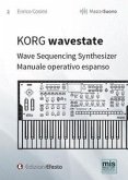 KORG wavestate. Wave Sequencing Synthesizer. Manuale operativo espanso KORG wavestate. Wave Sequencing Synthesizer. Manuale operativo espanso