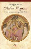 Salve Regina. Un mese mariano in compagnia della parola Salve Regina. Un mese mariano in compagnia della parola
