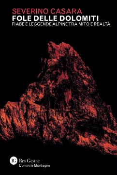 Fole delle Dolomiti. Fiabe e leggende alpine tra mito e realtà - Casara, Severino Fole delle Dolomiti. Fiabe e leggende alpine tra mito e realtà - Casara, Severino