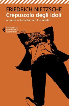 Cover Crepuscolo degli idoli o come si filosofa con il martello