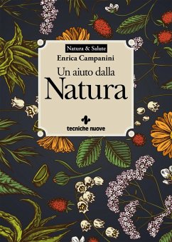 Un aiuto dalla natura - Campanini, Enrica Un aiuto dalla natura - Campanini, Enrica