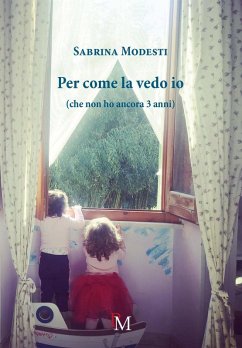Per come la vedo io (che non ho ancora 3 anni) - Modesti, Sabrina