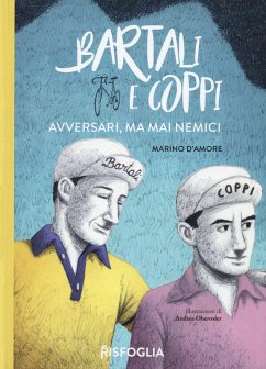 Cover Bartali e Coppi. Avversari, ma mai nemici