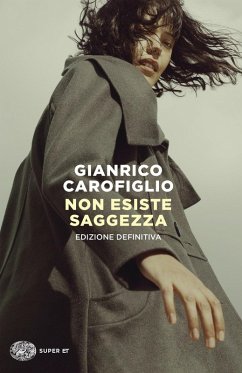 Non esiste saggezza - Carofiglio, Gianrico