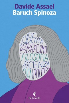 Cover Baruch Spinoza. Libertà ebraismo filosofia scienza etica politica