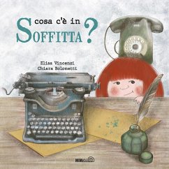 Cosa c'è in soffitta? - Vincenzi, Elisa