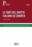 Le fonti del diritto italiano ed europeo Le fonti del diritto italiano ed europeo