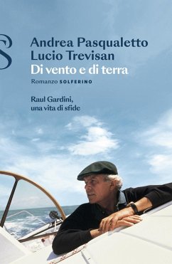 Cover Di vento e di terra. Raul Gardini, una vita di sfide