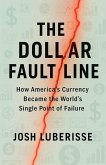 The Dollar Fault Line The Dollar Fault Line