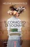 Il coraggio di sognare. La dottoressa Il coraggio di sognare. La dottoressa