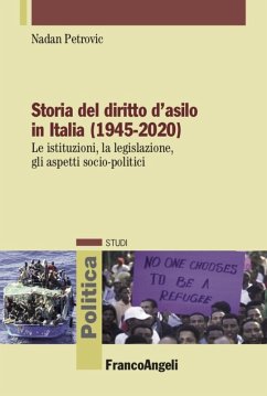 Cover Storia del diritto d'asilo in Italia (1945-2020). Le istituzioni, la legislazione, gli aspetti socio-politici
