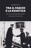 Il fascio e la svastica. Storia e crimini del movimento Ustascia Il fascio e la svastica. Storia e crimini del movimento Ustascia
