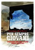 Per sempre giovani. Salvemini 1990: una strage senza colpevoli Per sempre giovani. Salvemini 1990: una strage senza colpevoli