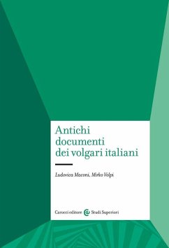 Antichi documenti dei volgari italiani - Maconi, Ludovica; Volpi, Mirko
