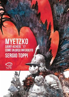 Myetzko. Saint-Acheul '17-Come un orso inferocito - Toppi, Sergio